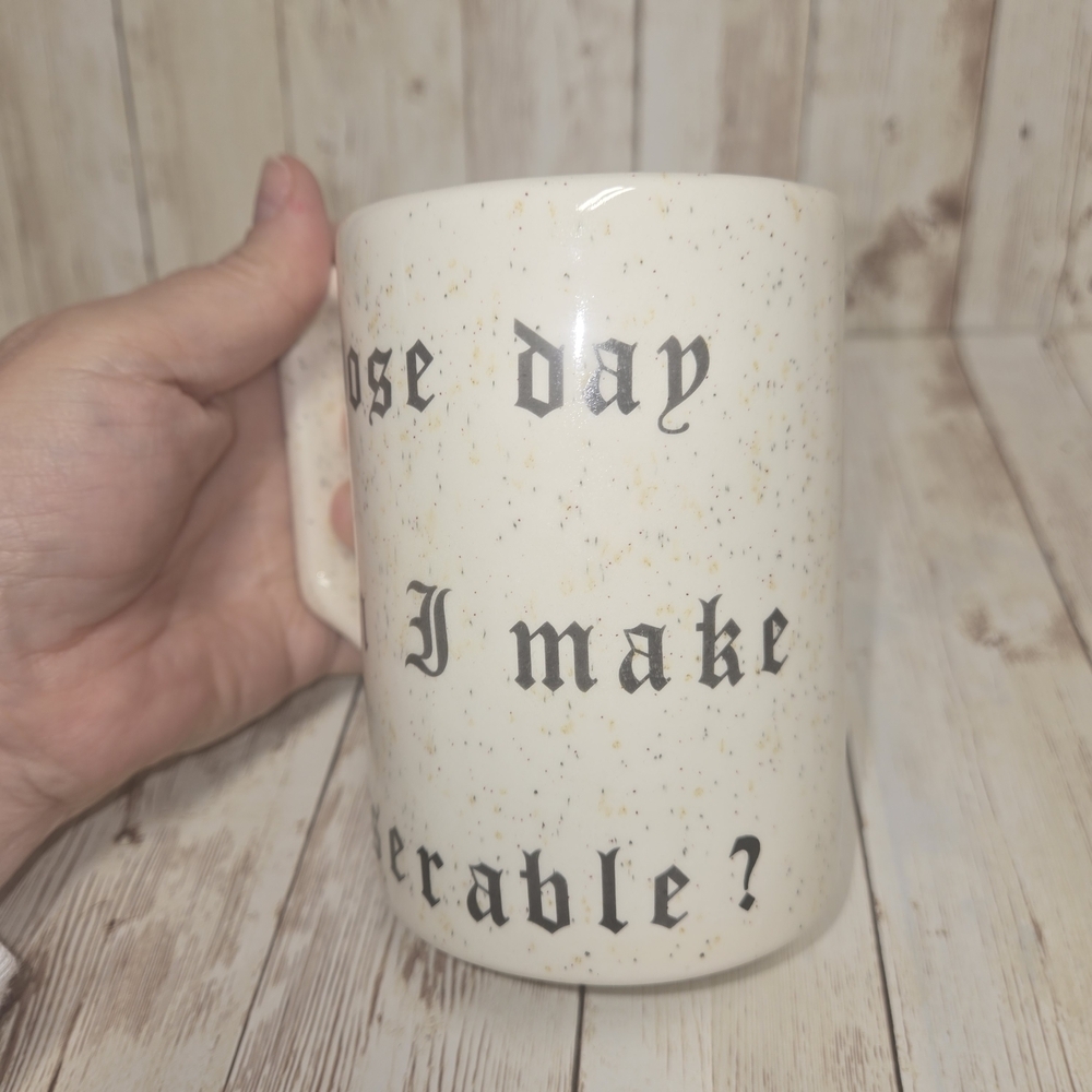 Gothic Quote Mug 12 oz “Whose Day Can I Make Miserable” Cream Speckled - Picture 3 of 6
